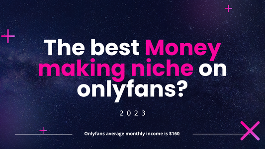 How to choose the best Money making niche on onlyfans? 2023